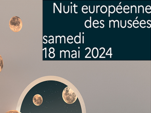 la nuit européennes des Musées aura lieu le samedi 18 mai 2024